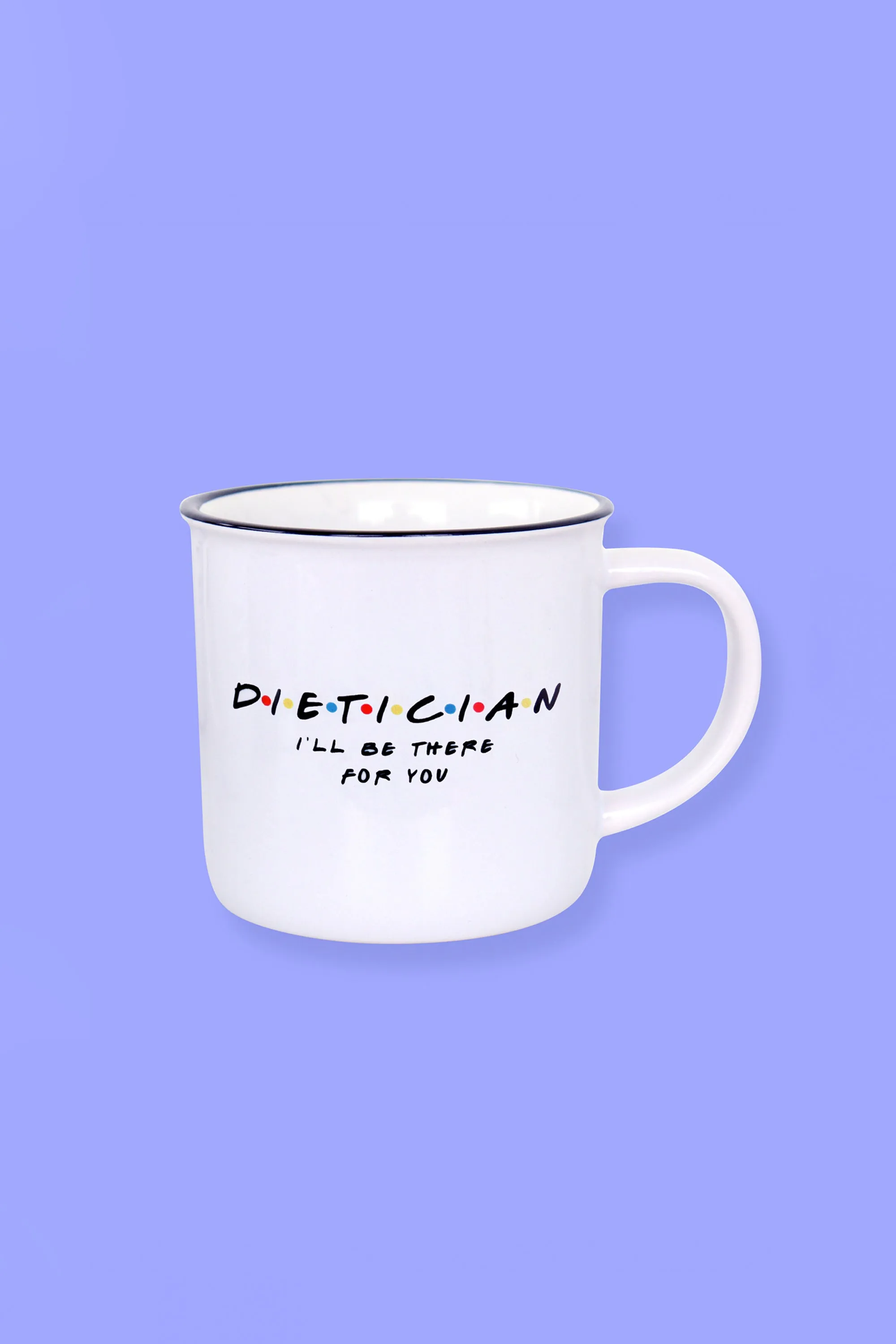 Friends Dietician Ceramic Coffee Mug
